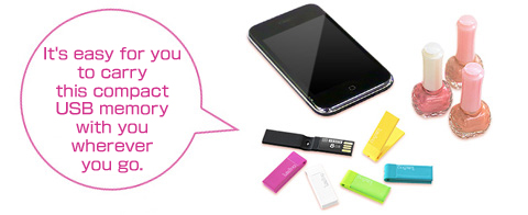 It's easy for you to carry this compact  USB memory with you wherever you go.